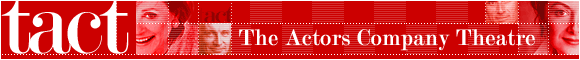 TACT :: The Actors Company Theatre